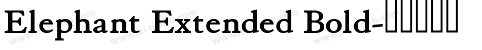 Elephant Extended Bold字体转换